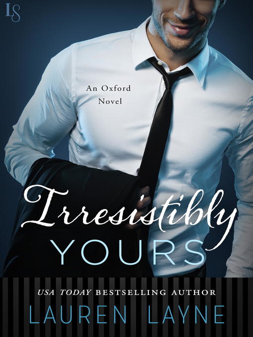 Title details for Irresistibly Yours by Lauren Layne - Wait list